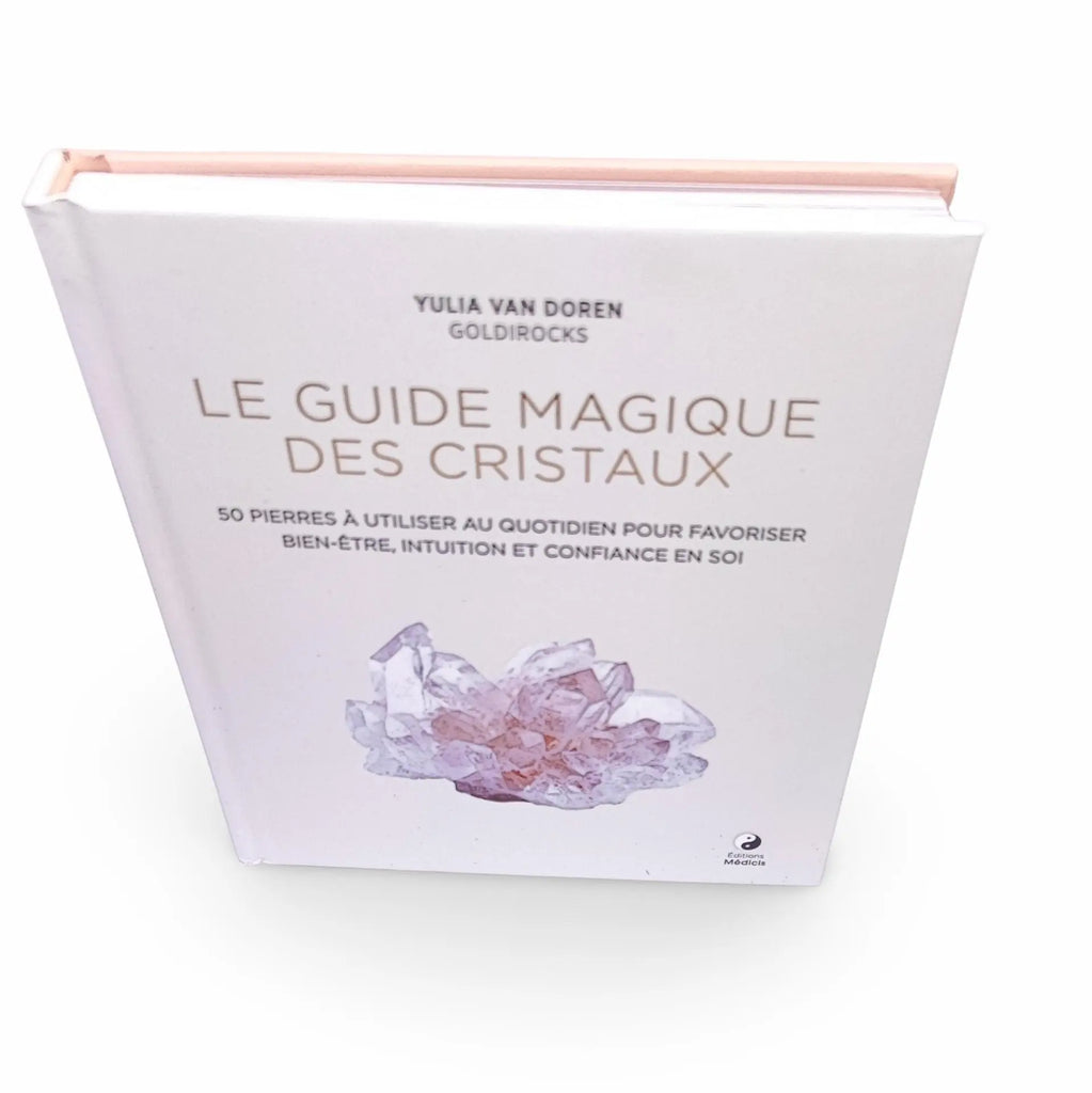 Stone -Lithotherapy Book -Le Guide Magique des Cristaux -French